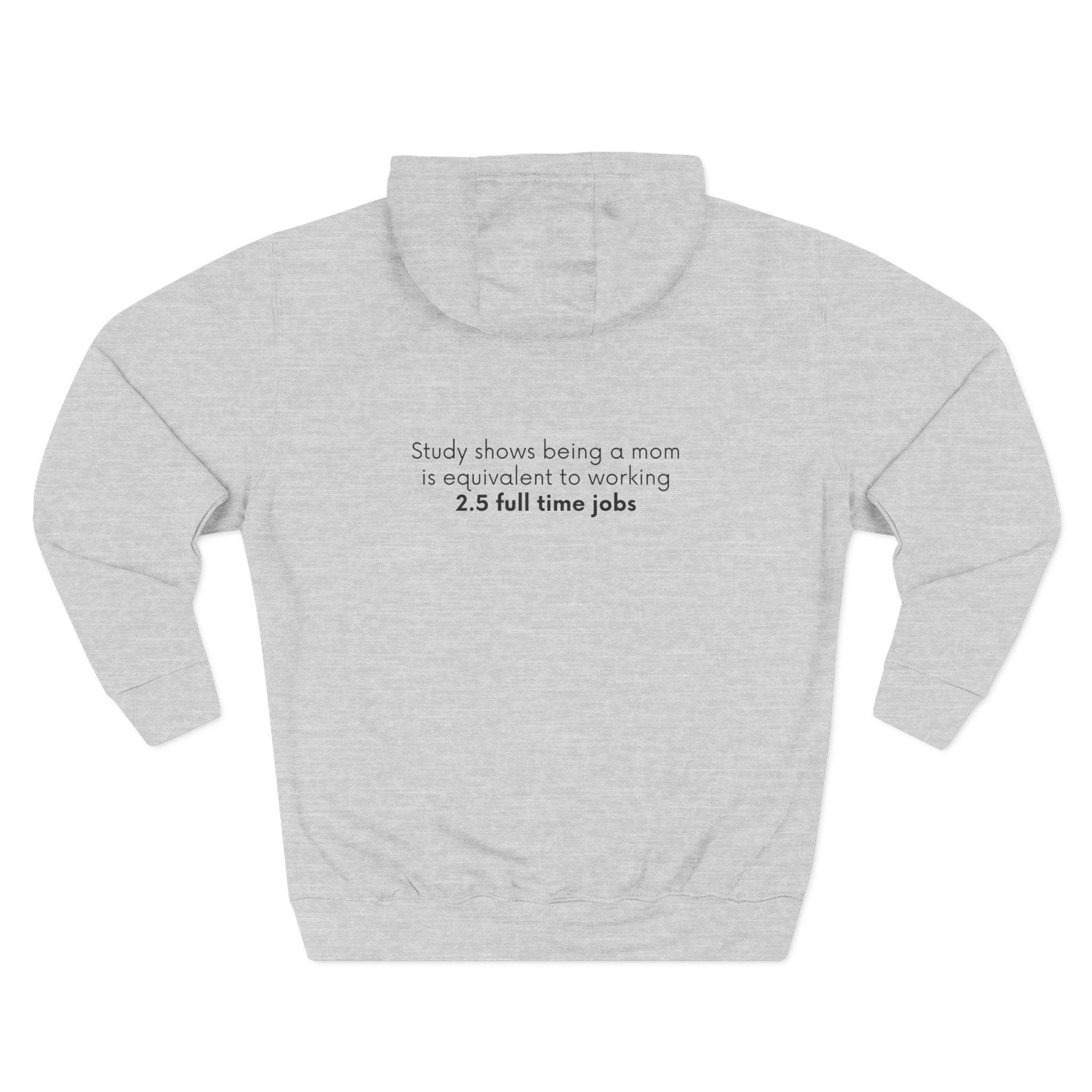 Tired Mom 2.5 Full Time Jobs Hoodie