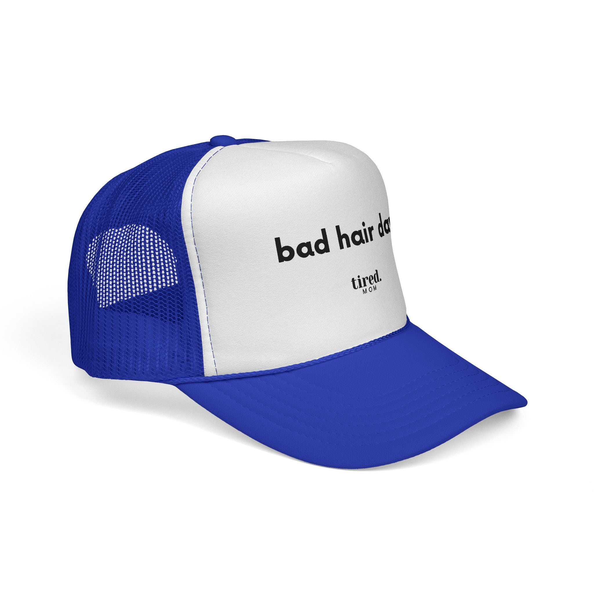 Tired Mom Bad Hair Day - Trucker Cap