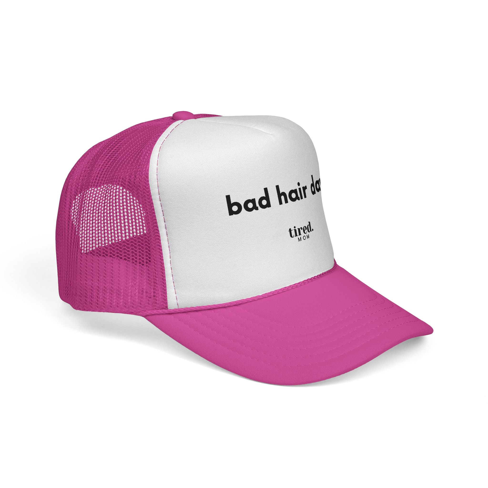 Tired Mom Bad Hair Day - Trucker Cap