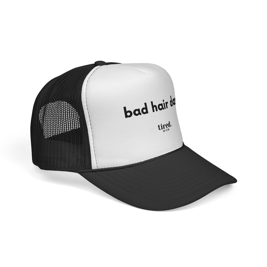 Tired Mom Bad Hair Day - Trucker Cap
