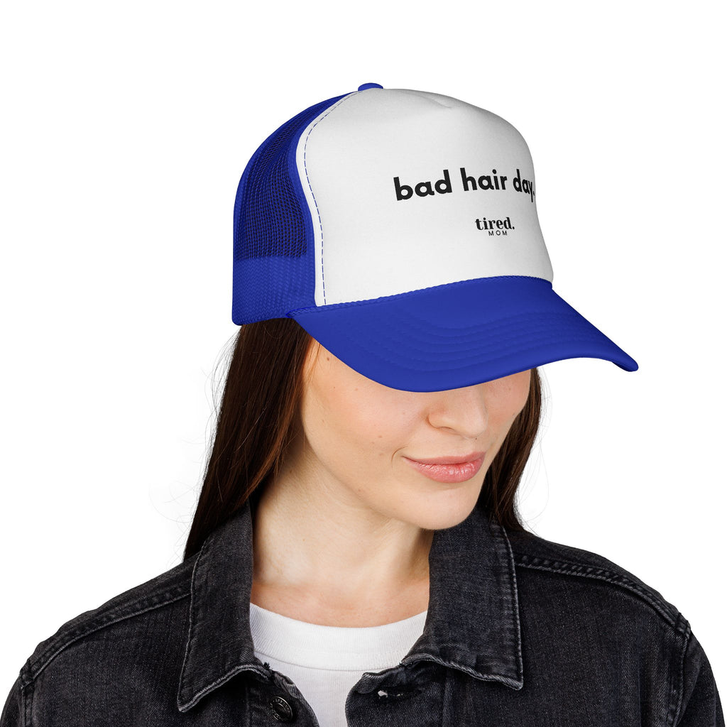 Tired Mom Bad Hair Day - Trucker Cap